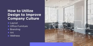 Utilize design to improve company culture