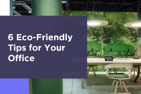 6 eco-friendly tips for your office
